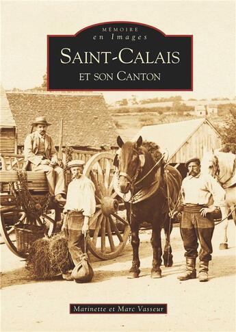 Couverture du livre « Saint-Calais et son canton » de Marc Vasseur et Marinette Vasseur aux éditions Editions Sutton