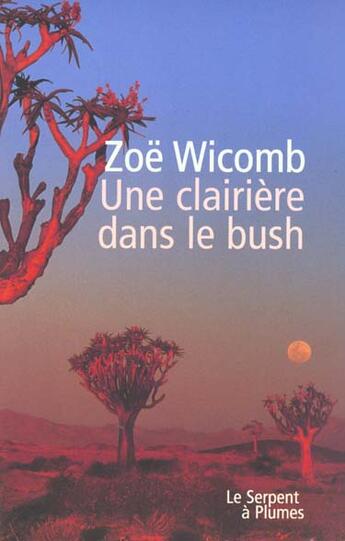 Couverture du livre « Une clairière dans le bush » de Zoe Wicomb aux éditions Serpent A Plumes