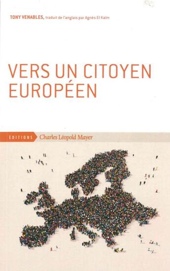 Couverture du livre « Vers un citoyen européen » de Tony Venables aux éditions Charles Leopold Mayer - Eclm