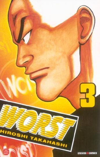 Couverture du livre « Worst T.3 » de Hiroshi Takahashi aux éditions Generation Comics