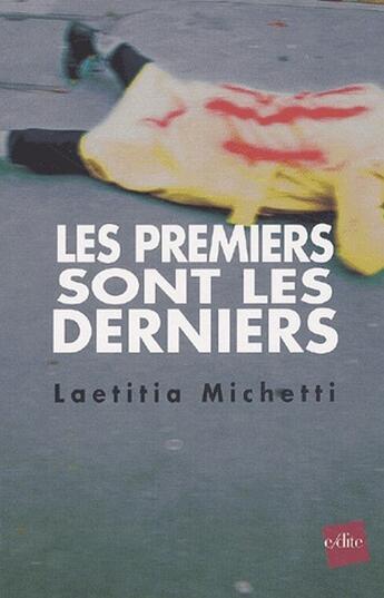 Couverture du livre « Les premiers seront les derniers » de Laetitia Michetti aux éditions Edite