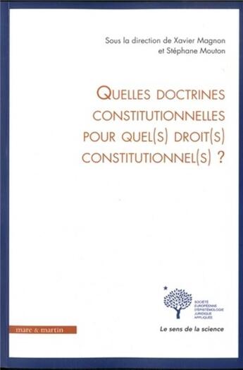 Couverture du livre « Quelles doctrines constitutionnelles pour quel(s) droit(s) constitutionnel(s) ? » de Xavier Magnon et Stephane Mouton aux éditions Mare & Martin