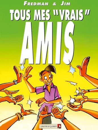 Couverture du livre « Jim Tome 13 ; tous mes vrais amis » de Jim+Fredman aux éditions Vents D'ouest