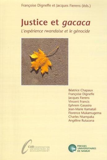 Couverture du livre « Justice et gacaca - l'expérience rwandaise et le génocide » de Digneffe/Fierens aux éditions Pu De Namur