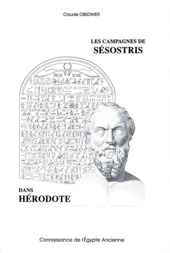 Couverture du livre « Les campagnes de Sésostris dans Hérodote ; essai d'interprétation du texte grec à la lumière des réalités égyptiennes » de Claude Obsomer aux éditions Safran Bruxelles