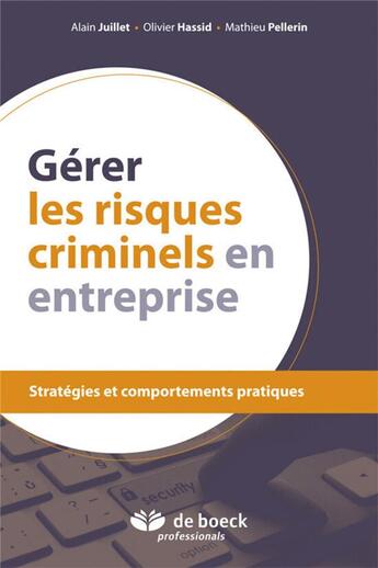 Couverture du livre « Gérer les risques criminels en entreprise » de Hassid/Juillet aux éditions Larcier