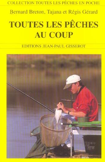 Couverture du livre « Toutes les peches au coup » de Gerard Breton aux éditions Gisserot