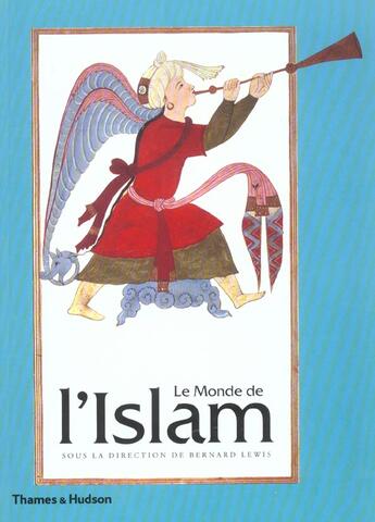 Couverture du livre « Le monde de l'Islam » de Lewis Bernard aux éditions Thames And Hudson