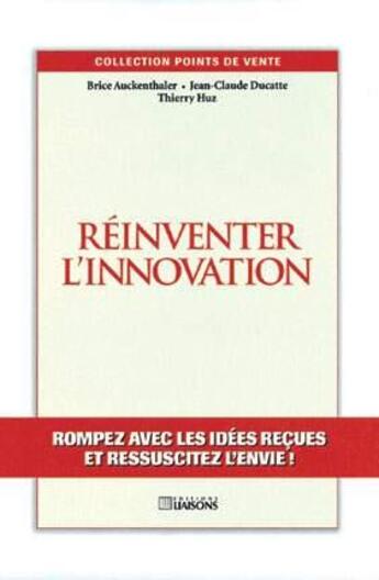 Couverture du livre « Reinventer L Innovation » de B Auckenthaler aux éditions Liaisons