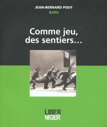 Couverture du livre « Comme jeu des sentiers » de Baru et Jean-Bernard Pouy aux éditions Liber