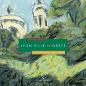 Couverture du livre « Lyon, ville ouverte » de Regis Neyret aux éditions Les Cuisinieres