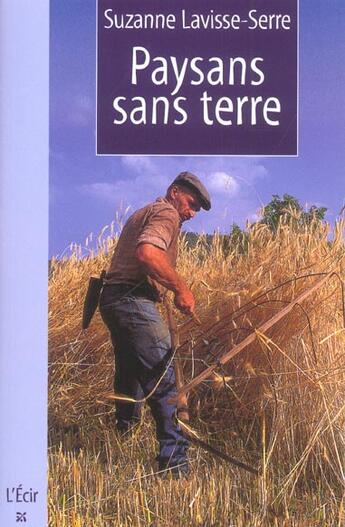 Couverture du livre « Paysans Sans Terre » de Lavisse Serre Suzann aux éditions Ecir