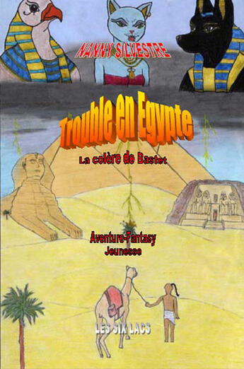 Couverture du livre « Trouble en Egypte ; la colère de Bastet » de Nanny Silvestre aux éditions Six Lacs