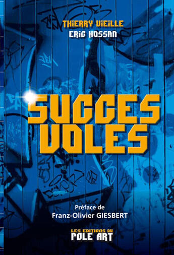 Couverture du livre « Succès volés » de Hossan Vieille aux éditions Pole Art