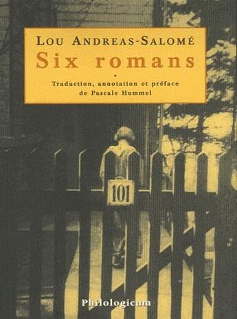 Couverture du livre « Six romans » de Lou Andreas-Salome aux éditions Philologicum