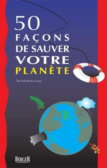 Couverture du livre « 50 façons de sauver votre planète » de  aux éditions Berger