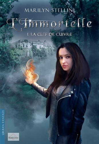 Couverture du livre « L'immortelle Tome 1 ; la clef de cuivre » de Marilyn Stellini aux éditions Kadaline