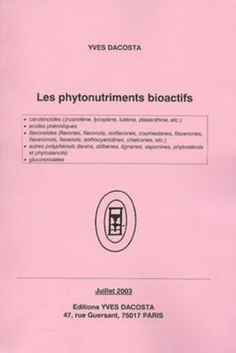 Couverture du livre « Les phytonutriments bioactifs (Étude) » de Yves Dacosta aux éditions Dacosta