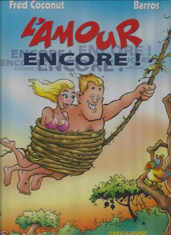 Couverture du livre « L'amour encore ! » de Barros aux éditions Grafouniages