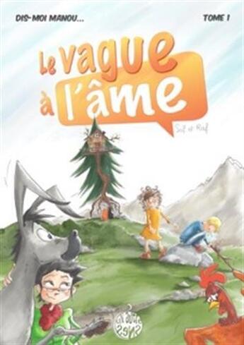 Couverture du livre « Dis-moi Manou Tome 1 : le vague à l'âme » de Sof Et Raf aux éditions Un Autre Sens