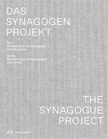 Couverture du livre « The synagogue project » de Joerg Springer et Manuel Aust aux éditions Park Books