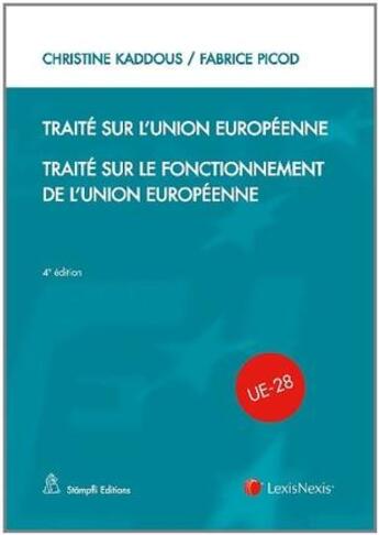 Couverture du livre « Traité sur l'union européenne ; traité sur le fonctionnement de l'EU (4e édition) » de Christine Kaddous et Fabrice Picod aux éditions Lexisnexis