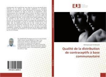 Couverture du livre « Qualite de la distribution de contraceptifs a base communautaire » de Gmakouba W. aux éditions Editions Universitaires Europeennes