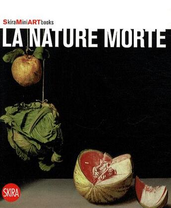 Couverture du livre « La nature morte » de Flaminio Gualdoni aux éditions Skira