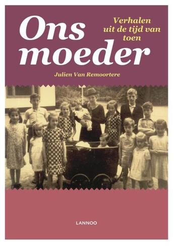 Couverture du livre « Ons moeder » de Julien Van Remoortere aux éditions Terra - Lannoo, Uitgeverij