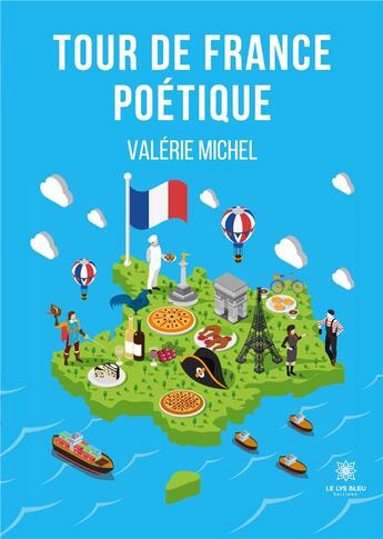 Couverture du livre « Tour de France poétique » de Valerie Michel aux éditions Le Lys Bleu