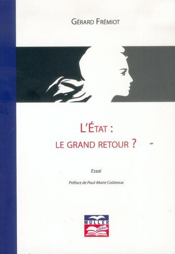 Couverture du livre « L'état, le grand retour ? » de Frémot Gérard aux éditions Muller