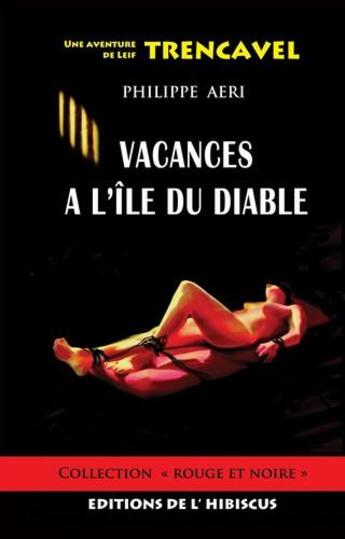 Couverture du livre « Vacances à l'île du diable » de Philippe Aeri aux éditions Des Hibiscus