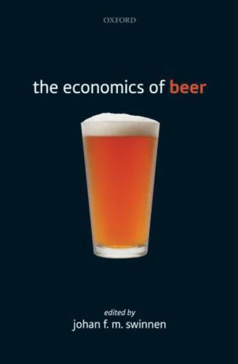 Couverture du livre « The Economics of Beer » de Johan F M Swinnen aux éditions Oup Oxford