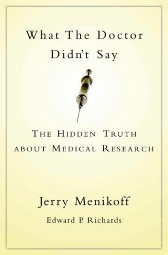 Couverture du livre « What the Doctor Didn't Say: The Hidden Truth about Medical Research » de Richards Edward P aux éditions Oxford University Press Usa