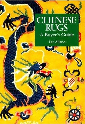 Couverture du livre « Chinese rugs a buyer's guide (paperback) » de Allane Lee aux éditions Thames & Hudson