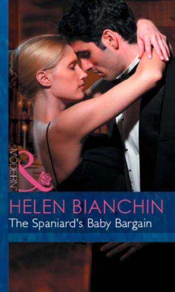 Couverture du livre « The Spaniard's Baby Bargain (Mills & Boon Modern) (Expecting! - Book 2 » de Helen Bianchin aux éditions Mills & Boon Series