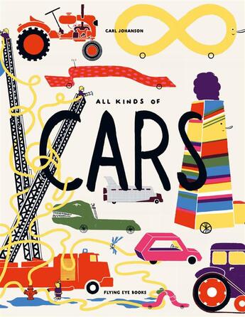 Couverture du livre « All kinds of cars » de Carl Johanson aux éditions Flying Eye Books