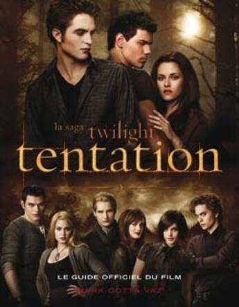 Couverture du livre « Twilight tentation ; le guide officiel du film » de  aux éditions Black Moon