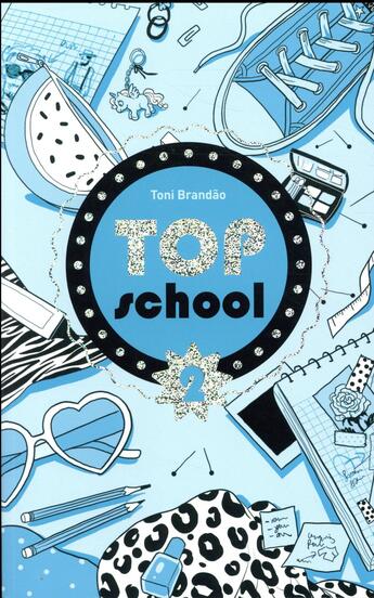 Couverture du livre « Top school T.2 ; le concours de beauté » de Toni Brandao aux éditions Hachette Romans