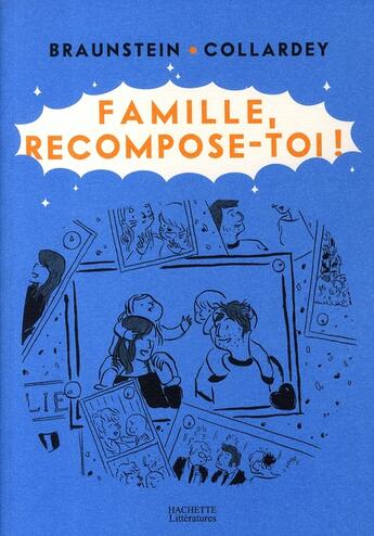 Couverture du livre « Famille, recompose-toi ! » de Braunstein+Collardey aux éditions Hachette Litteratures