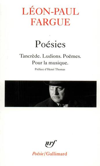 Couverture du livre « Poésies :Tancrède, Ludions, poèmes, pour la musique » de Leon-Paul Fargue aux éditions Gallimard