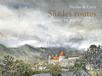 Couverture du livre « Sur les routes : carnet en poche » de Nicolas De Crecy aux éditions Gallimard Bd