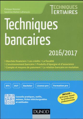 Couverture du livre « Techniques bancaires 2016/2017 (7e édition) » de Philippe Monnier et Sandrine Mahier-Lefrancois aux éditions Dunod