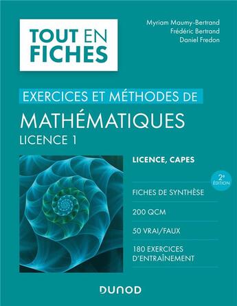 Couverture du livre « Exercices et méthodes de mathématiques ; licence 1 (2e édition) » de Daniel Fredon et Frederic Bertrand et Myriam Maumy-Bertrand aux éditions Dunod