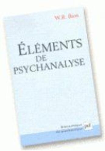 Couverture du livre « Élements de psychanalyse » de Wilfred R. Bion aux éditions Puf