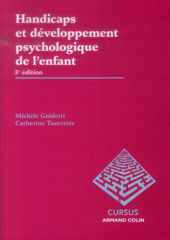 Couverture du livre « Handicaps et développement psychologique de l'enfant (3e édition) » de Catherine Tourrette et Michele Guidetti aux éditions Armand Colin