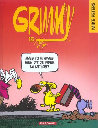 Couverture du livre « Grimmy Tome 15 : mais tu m'avais bien dit de vider la litière ? » de Mike Peters aux éditions Dargaud