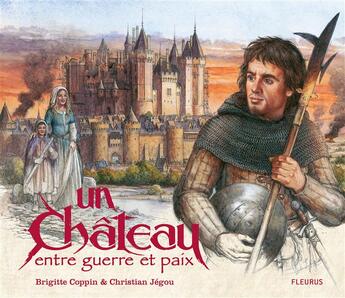 Couverture du livre « Un château entre guerre et paix » de Brigitte Coppin et Christian Jegou aux éditions Fleurus