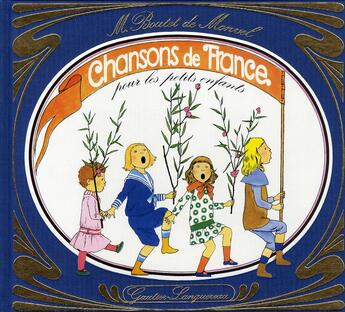Couverture du livre « Chansons de France pour les petits enfants » de Louis-Maurice Boutet De Monvel aux éditions Gautier Languereau