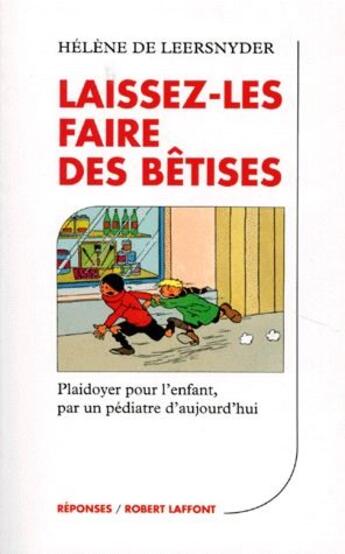 Couverture du livre « Laissez-les faire des bêtises » de Helene De Leersnyder aux éditions Robert Laffont